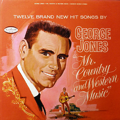 <b>GEORGE JONES</b> - Mr. Country And Western Music - George-Jones-Mr-Country-And-Western-Music