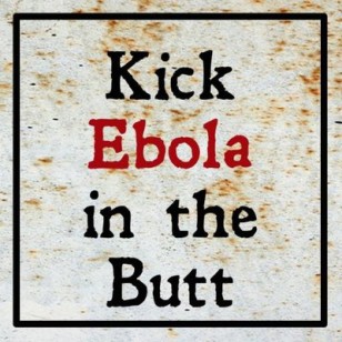 Kick Ebola In The Butt